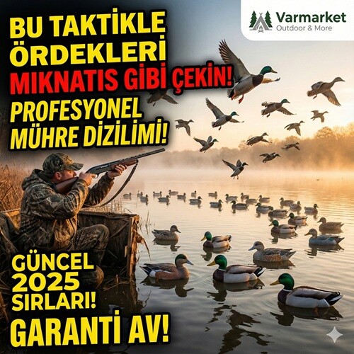 Ördek Mühreleri Kullanım Rehberi: En İyi Mühre Çeşitleri ve Saha Taktikleri (2025)